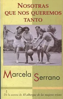 Nosotras que nos queremos tanto