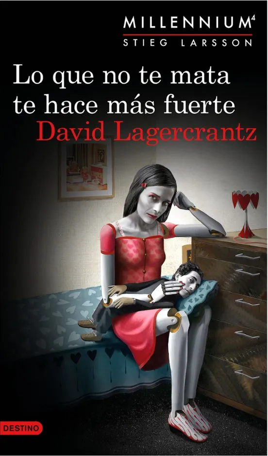 Lo que no te mata te hace mas fuerte - Millenium 4