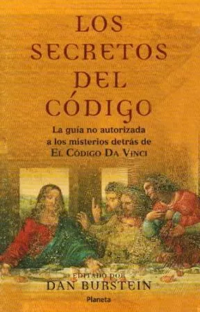 Los secretos del código - La guia no autorizada a los misterios detrás de El código Da Vinci