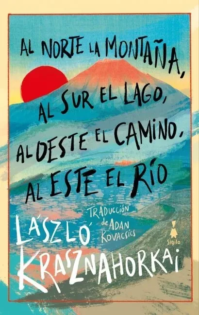 Al norte la montaña, al sur el lago, al oeste el camino, al este el rio