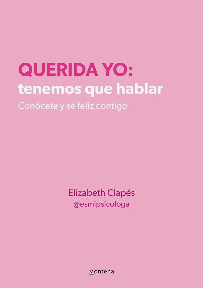 Querida yo: tenemos que hablar