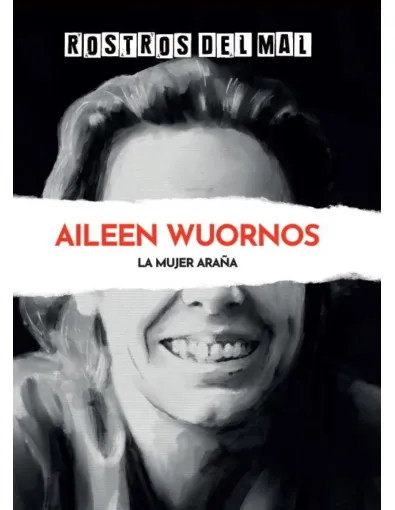 Rostros del mal: Aileen Wuornos