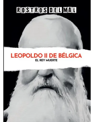 Rostros del mal: Leopoldo II de Bélgica
