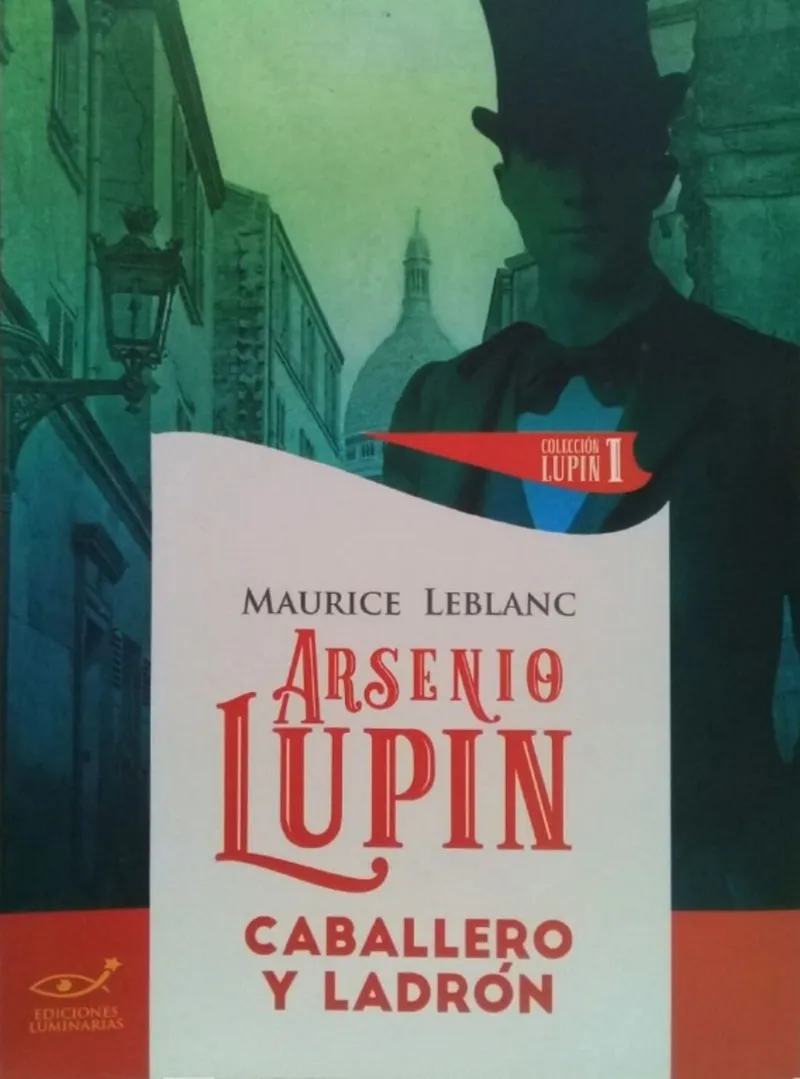 Arsenio Lupin - Caballero y ladrón