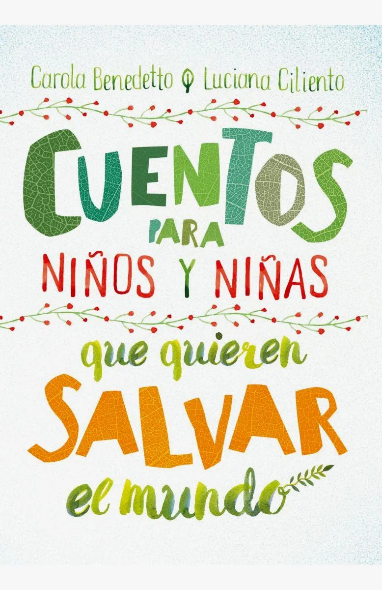 Cuentos para niños y niñas que quieren salvar el mundo