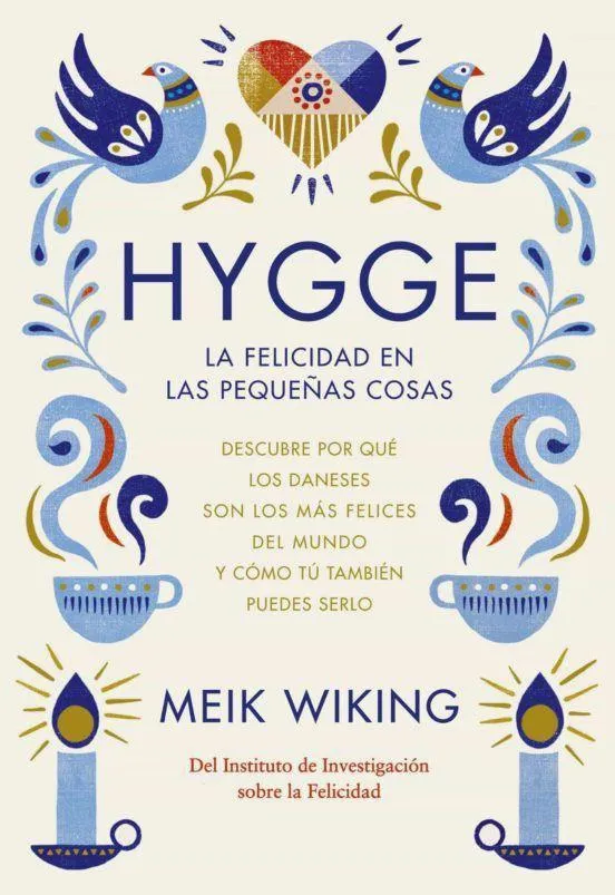 Hygge - La felicidad en las pequeñas cosas