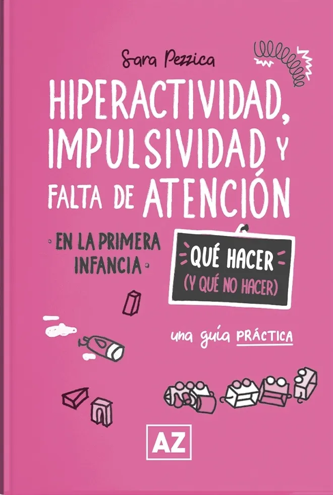 Hiperactividad, impulsividad y falta de atención en la primera infancia, una guía práctica