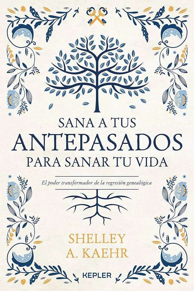 Sana a tus antepasados para sanar tu vida