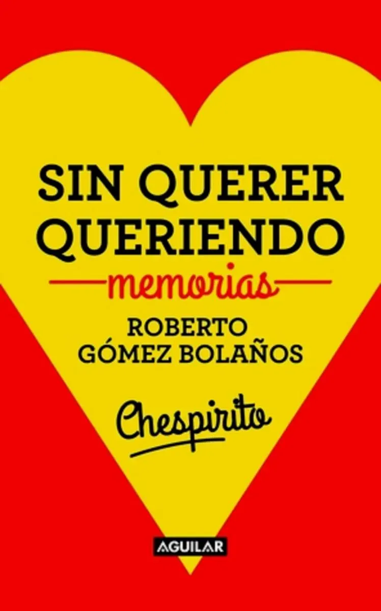 Sin querer queriendo -memorias-