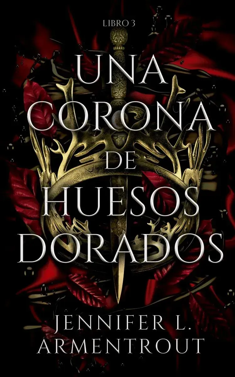 Una corona de huesos dorados. Libro 3